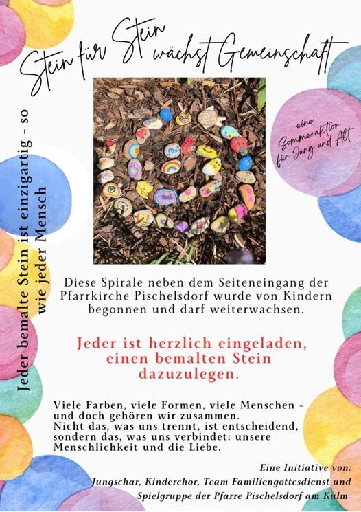Eine Spirale aus bemalten Steinen liegt auf dem Boden, umgeben von bunten Kreisen und Text in Deutsch. Die Steine haben verschiedene Formen und Farben, einige mit Designs wie Regenbögen und Herzen. Das Bild ist Teil eines Gemeinschaftsprojekts in Pischelsdorf, das Menschen ermutigt, ihre eigenen bemalten Steine hinzuzufügen.