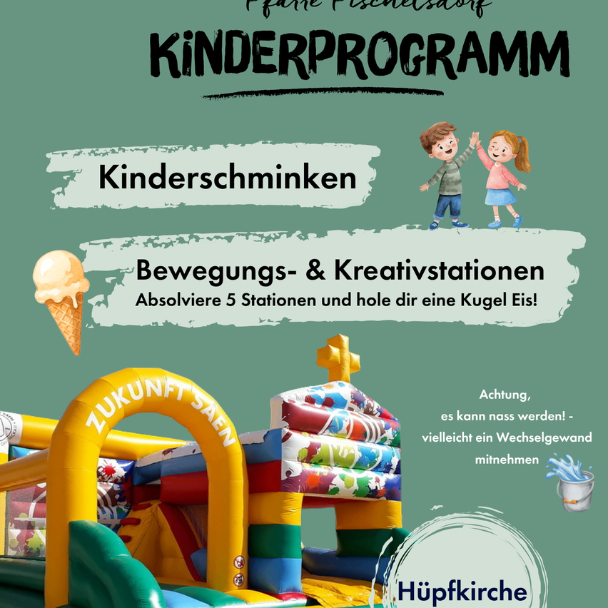 Werbung für ein Kinderprogramm. Zwei Kinder spielen in einem Hüpfburg mit einem Eisbecher. Der Text lautet Kinderprogramm, Kinderschminken, Bewegungs- & Kreativstationen.