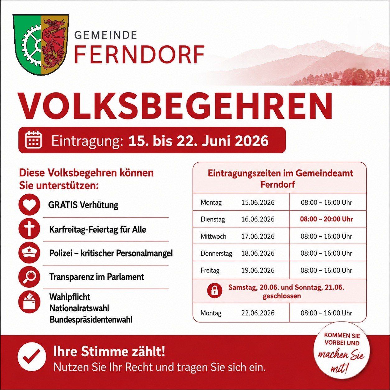 Plakat für die Gemeinde Ferndorf Volksbegehen. Termine vom 15. bis 22. Juni 2026. Bietet kostenlose Verhütung, Feiertage, Polizeihilfe, Transparenz im Parlament, Wahl. Öffnungszeiten Montag bis Sonntag. Besondere Schließungen am 20. und 21. Juni.