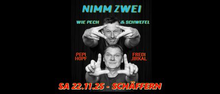 Ein Poster mit zwei Männern, einer steht hinter dem anderen und macht Rock-and-Roll-Handzeichen. Der stehende Mann heißt Pepi Hopf und der sitzende Fredi Jirka. Der Titel lautet Nimm Zwei, Wie Pech und Schwefel.