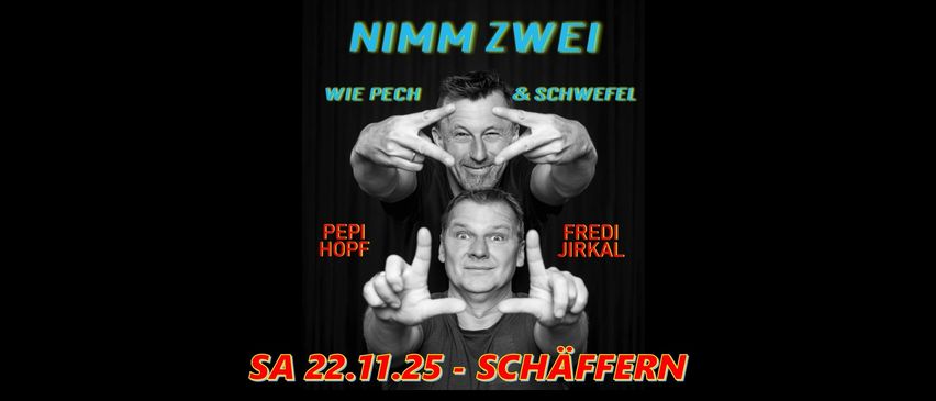 Ein Poster mit zwei Männern, einer steht hinter dem anderen und macht Rock-and-Roll-Handzeichen. Der stehende Mann heißt Pepi Hopf und der sitzende Fredi Jirka. Der Titel lautet Nimm Zwei, Wie Pech und Schwefel.