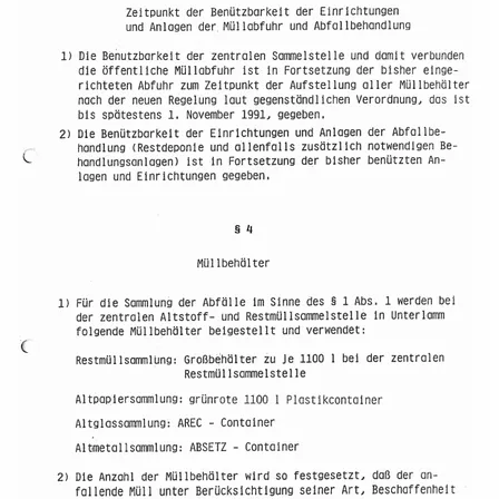 Das Bild zeigt ein Dokument, das die Betriebszeit von Abfallentsorgungsanlagen behandelt. Es spezifiziert den Betrieb des zentralen Sammelpunkts bis zur Installation aller Müllbehälter, was November 1, 1991, ist. Der Betrieb der Abfallbehandlungsanlagen setzt sich fort wie bisher. Container für verschiedene Abfallarten sind aufgelistet.