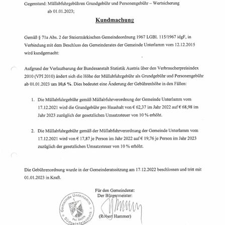 Amtliche Bekanntmachung zur Erhöhung der Müllabfuhrgebühren in Unterlamm, wirksam ab 01.01.2023. Die Gebührenerhöhung ist aufgrund des Verbraucherpreisindex 2010 des Österreichischen Bundesinstituts für Statistik. Die Müllabfuhrgebühren als Grundgebühr und Personengebühr erhöhen sich ab 01.01.2023 um 10,6%.