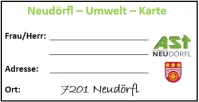 Das Bild zeigt eine Neudorf Umwelt Karte, ein Formular mit Feldern für Frau/Herr, Adresse und Ort. Die Felder sind leer, und das Neudorf-Logo ist angezeigt. Die Postleitzahl lautet 7201 Neudorf.