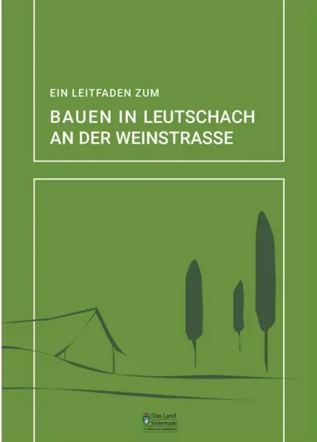 Ein Leitfaden zum Bauen in Leutschach an der Weinstrasse. Illustration eines Hauses, drei Bäumen und einer Landschaft.