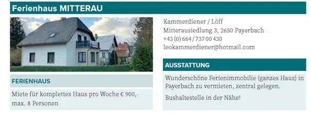 Eine Anzeige für ein Ferienhaus namens 'Ferienhaus MITTERAU' in Payerbach. Die Miete beträgt 900 Euro pro Woche für maximal 8 Personen. Kontaktinformationen umfassen eine Telefonnummer und E-Mail.