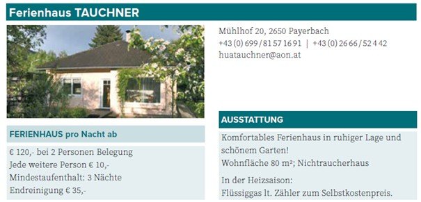 Das Bild zeigt eine Ferienwohnungsanzeige für Ferienhaus Tauchner. Es enthält die Adresse, Telefonnummern und E-Mail. Das Haus kostet 120 € pro Nacht für zwei Personen, mit 10 € pro Nacht für jede zusätzliche Person. Der Mindestaufenthalt beträgt drei Nächte, und die Reinigung kostet 35 €. Das Haus verfügt über ein komfortables Layout, einen schönen Garten und eine Nichtraucherpolitik.