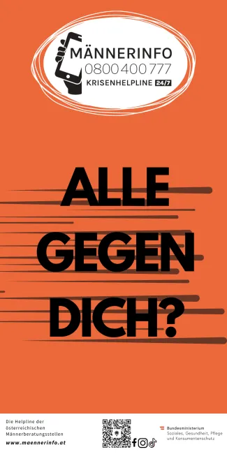 Ein orangefarbenes Plakat mit einer Hand, die ein Smartphone hält, und dem Text 'Männerinfo 0800 400 777 Krisenhilfeline 24/7'. Darunter steht 'ALLE GEGEN DICH?'. Unten befindet sich ein QR-Code und die Angabe 'www.maennerinfo.at'.