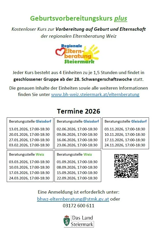 Ein kostenloser Kurs zur Vorbereitung auf Geburt und Elternschaft der regionalen Elternberatung Weiz. Jeder Kurs besteht aus 4 Einheiten zu je 1,5 Stunden und findet ab der 28. Schwangerschaftswoche statt. Eine Anmeldung ist erforderlich unter bhwz-elternberatung@stmk.gv.at oder 03172 600 611.