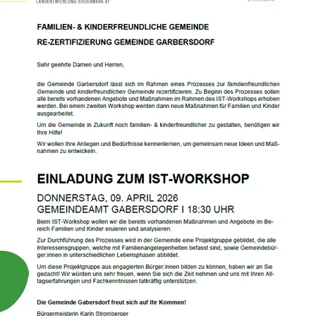 Die Gemeinde Gabersdorf lässt sich im Rahmen eines Prozesses zur familienfreundlichen Gemeinde und kinderfreundlichen Gemeinde zertifizieren. Zu Beginn des Prozesses sollen alle bereits vorhandenen Angebote und Maßnahmen im Rahmen des IST-Workshops erhoben werden. Bei einem zweiten Workshop werden dann neue Maßnahmen für Familien und Kinder ausgearbeitet.