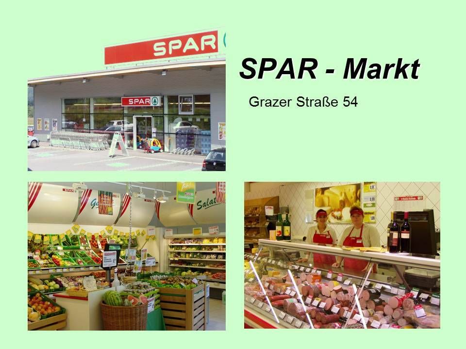 Ein SPAR-Markt an der Grazer Strasse 54. Der Laden hat eine frische Gemüseabteilung und eine Fleischtheke.