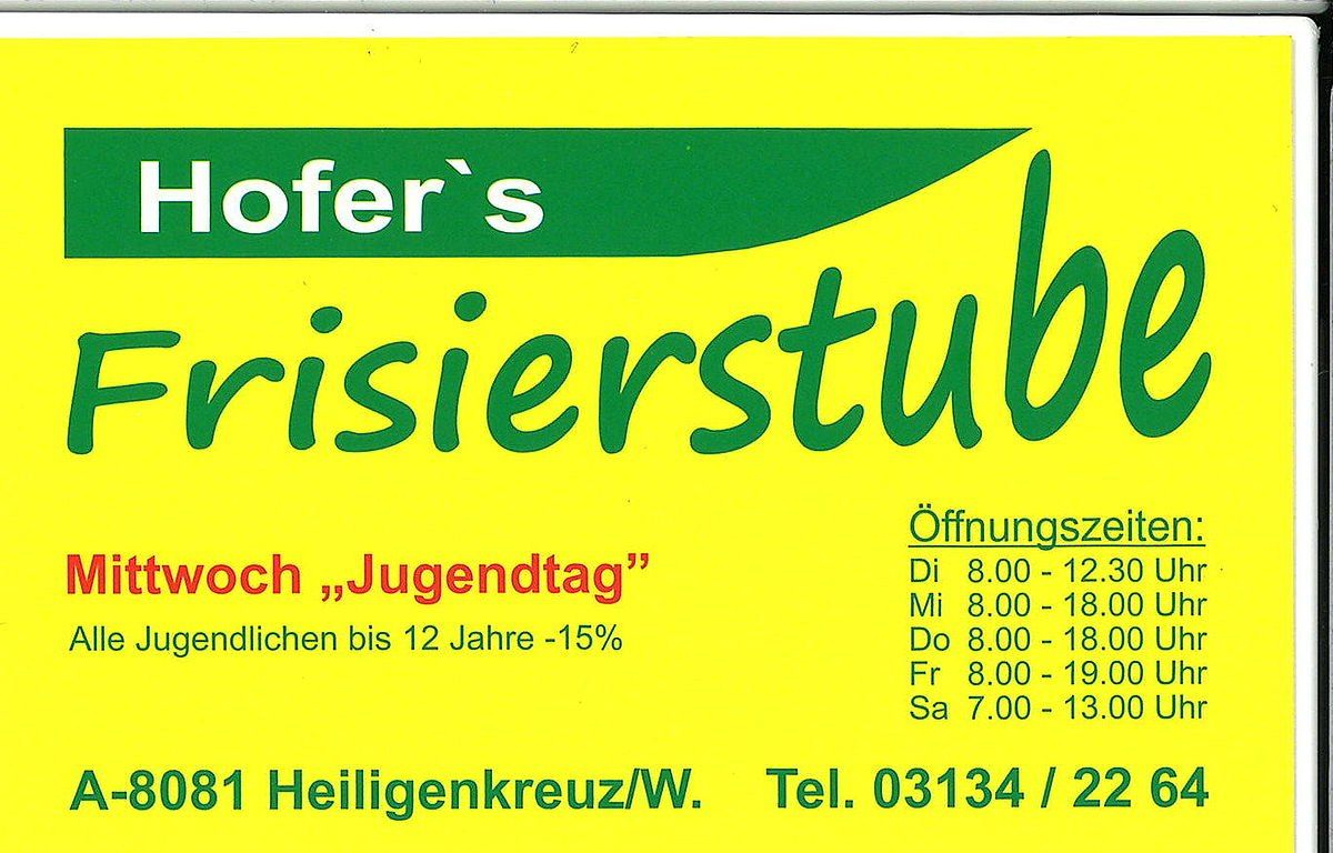Plakat für 'Rofer's Bierstube'. Öffnungszeiten: Montag bis Freitag 8:00 - 12:00, Samstag 7:00 - 13:00. Adresse: Heiligenkreuz/W. Kontakt: 03134/2. Spezieller Jugendtag-Rabatt für unter 12-Jährige.