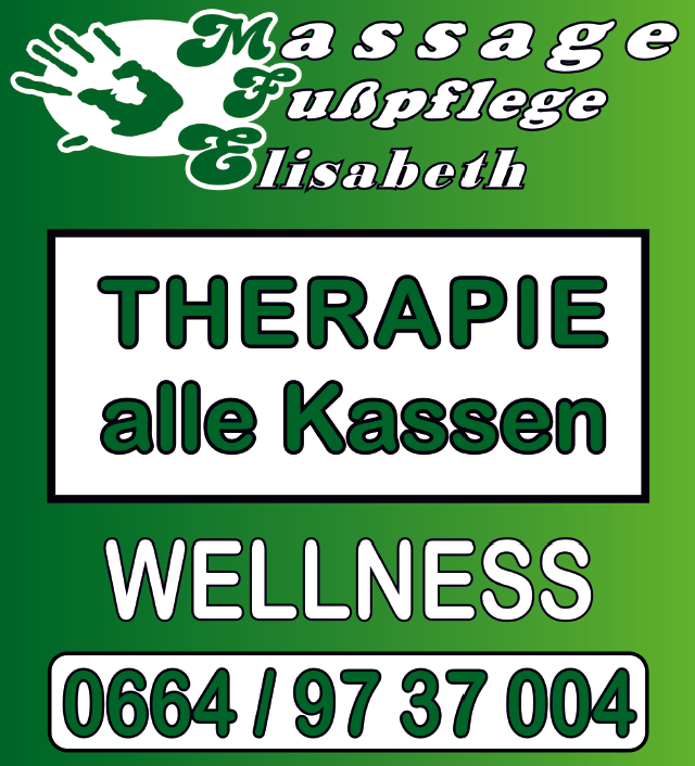 Grünes Poster bewirbt Massage und Fußpflege von Elisabeth. Es bietet Therapien für alle Kassen und Wellness. Kontaktnummer 0664/9737004.
