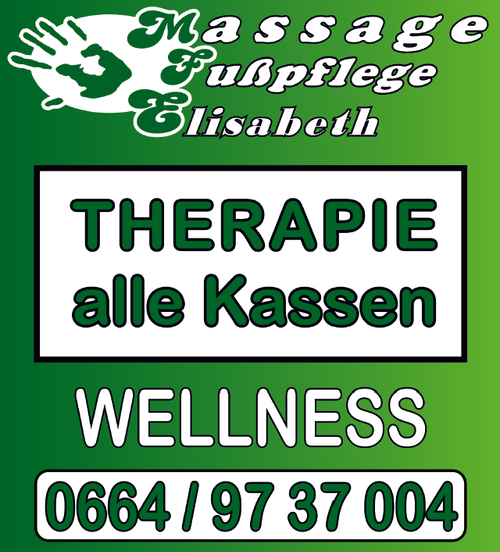 Grünes Poster bewirbt Massage und Fußpflege von Elisabeth. Es bietet Therapien für alle Kassen und Wellness. Kontaktnummer 0664/9737004.