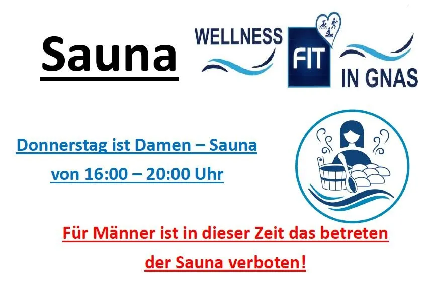 Donnerstag ist Damen-Sauna von 16:00 bis 20:00 Uhr. Für Männer ist das Betreten der Sauna in dieser Zeit verboten!