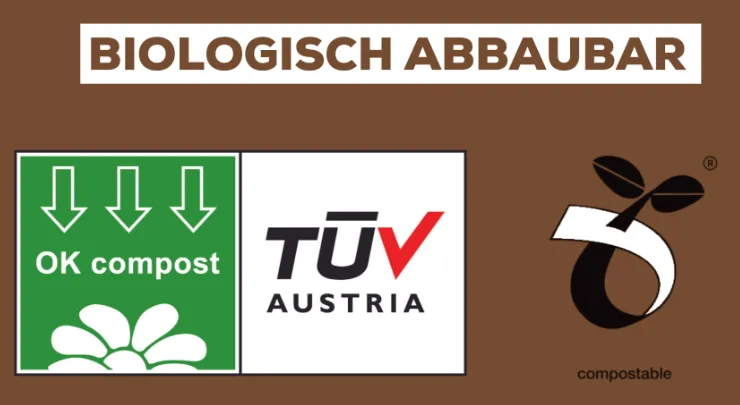 Bild mit den Worten 'Biologisch Abbaubar', einem OK Kompost Logo, einem TUV Austria Logo und einem kompostierbaren Logo.