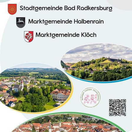 Das Bild zeigt die Logos und Namen von drei Gemeinden: Stadtgemeinde Bad Radkersburg, Marktgemeinde Halbenrain und Marktgemeinde Klöch. Jedes Logo wird von landschaftlichen Luftaufnahmen der jeweiligen Gemeinden begleitet, die ihre architektonischen und natürlichen Landschaften hervorheben. Ein QR-Code ist ebenfalls vorhanden für weitere Informationen.
