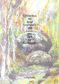 Eine farbenfrohe Malerei eines Waldes mit großen Felsen. Eine Figur steht auf einem Felsen. Der Titel lautet 'Geschichten für junge Leserinnen und auch für Erwachsene.' Der Hintergrund ist eine Mischung aus Gelb und Grün.