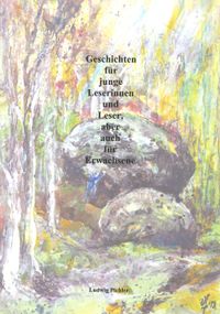 Eine farbenfrohe Malerei eines Waldes mit großen Felsen. Eine Figur steht auf einem Felsen. Der Titel lautet 'Geschichten für junge Leserinnen und auch für Erwachsene.' Der Hintergrund ist eine Mischung aus Gelb und Grün.