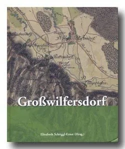 Ein Buchcover mit einer sepiafarbenen Karte eines Gebiets namens Großwilfersdorf. Die Karte ist von einem grünen Rand umgeben, und der Titel ist in weißer Schrift prominent dargestellt.
