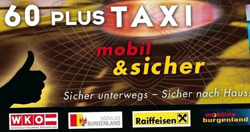 Ein Werbeplakat für Plus Taxi, das Mobilität und Sicherheit betont. Der Plakathintergrund ist lebendig mit Logos von Burgenland und Raiffeisen. Der Text lautet 'Plus Taxi mobil & sicher' und 'Sicher unterwegs - Sicher nach'.