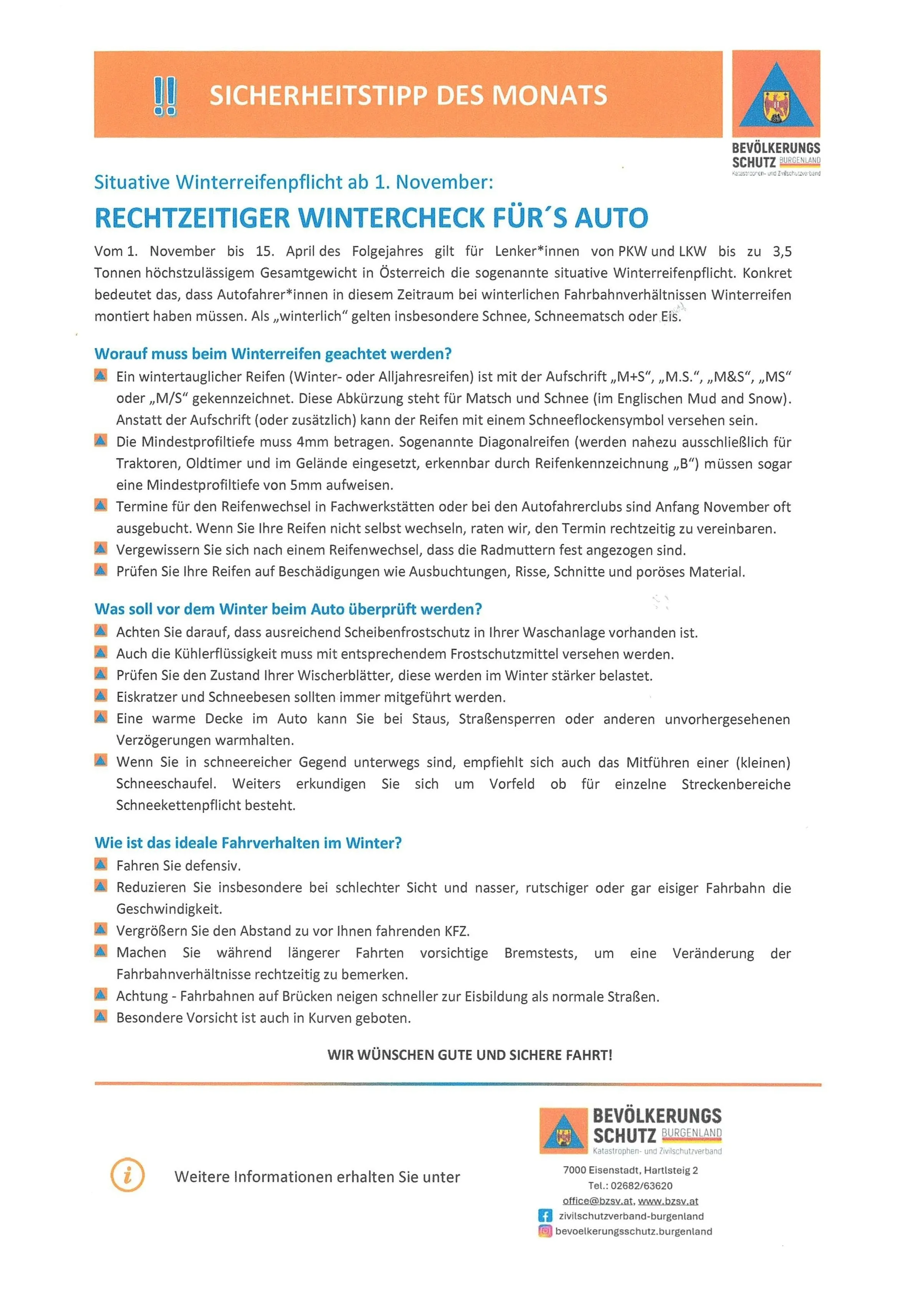 Ein Wintercheck fürs Auto ist vom 1. November bis 15. April für Front- und Heckantriebsfahrzeuge bis 3,5 bzw. 4,5 Tonnen in Österreich vorgeschrieben. Dies beinhaltet die Überprüfung von Reifen, Bremssystem und anderen wichtigen Komponenten. Es wird empfohlen, eine Schneeschaufel, Starthilfekabel und einen Erste-Hilfe-Kasten im Auto zu haben.