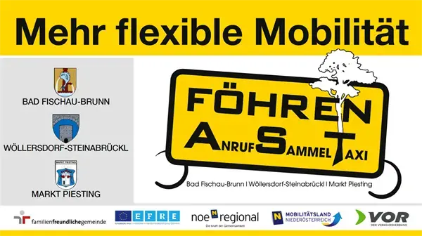 Ein Werbeplakat für eine flexible Mobilitätsinitiative mit einem gelben Schild 'FOHRNEN ANRUF AMMELTIXI', Logos von 'Bad Fischau-Brunn', 'Wollersdorf-Steinabruckl' und 'Markt Piesting' und dem Slogan 'Mehr flexible Mobilität'.