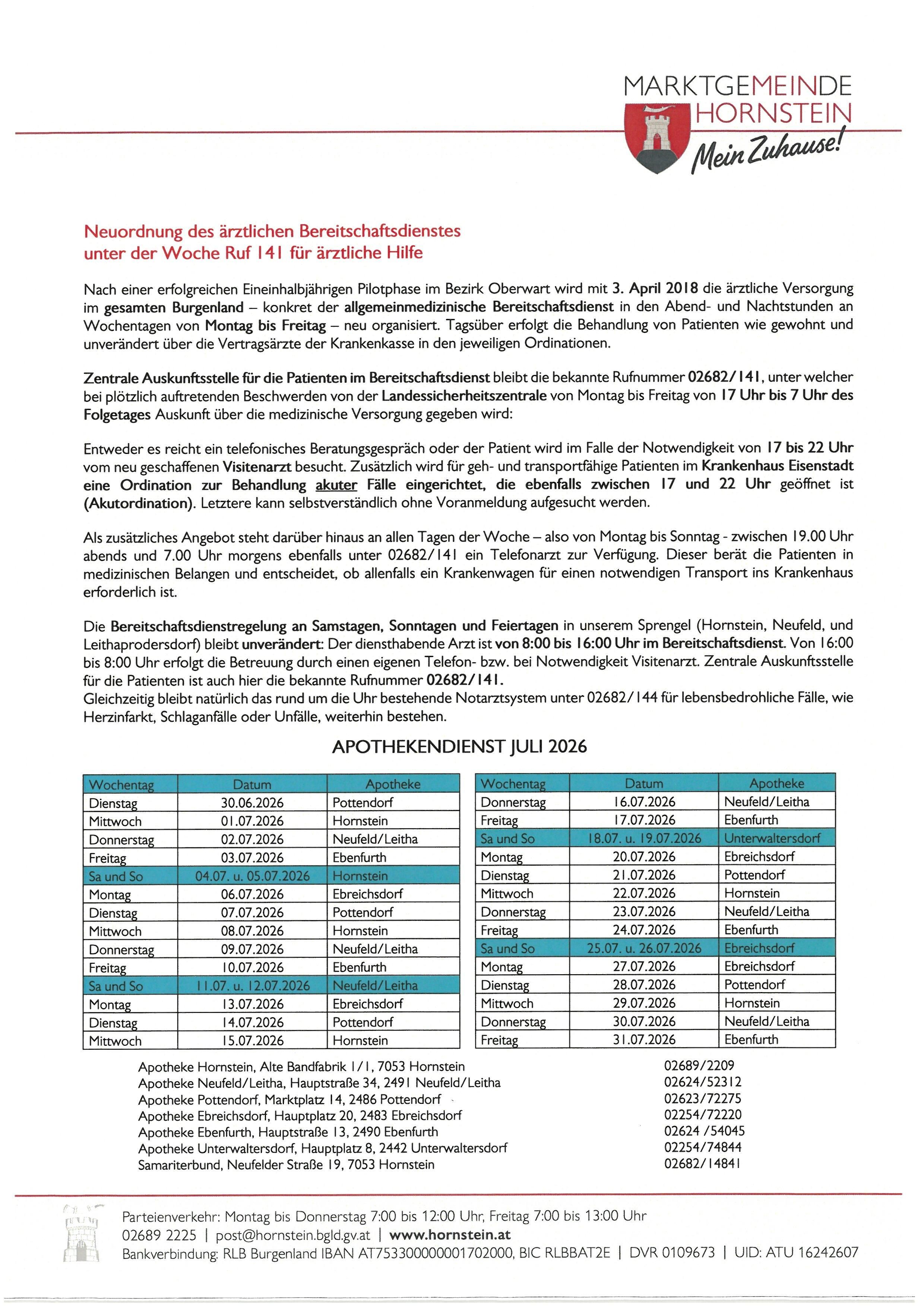 Ein medizinischer Serviceplan unter Woche Ruf 141 für medizinische Hilfe. Nach einer erfolgreichen Pilotphase erhält der gesamte Bezirk Oberwart am 3. April 2018 medizinische Versorgung. Zentrale Kontaktpunkte für Patienten im medizinischen Dienst bleiben Rufnummer 02682/141. Termine können telefonisch oder durch einen Patientenbesuch zwischen 17 und 7 vereinbart werden.