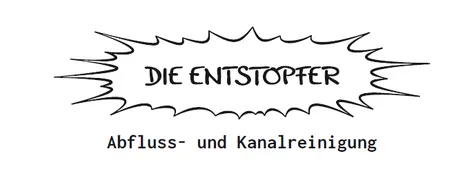 Ein Schwarz-Weiß-Bild mit einer Sprechblase, die den Text 'DIE ENTSTOPFER' und darunter 'Abfluss- und Kanalreinigung' enthält. Die Sprechblase ist mit wellenförmigen Linien stilisiert.