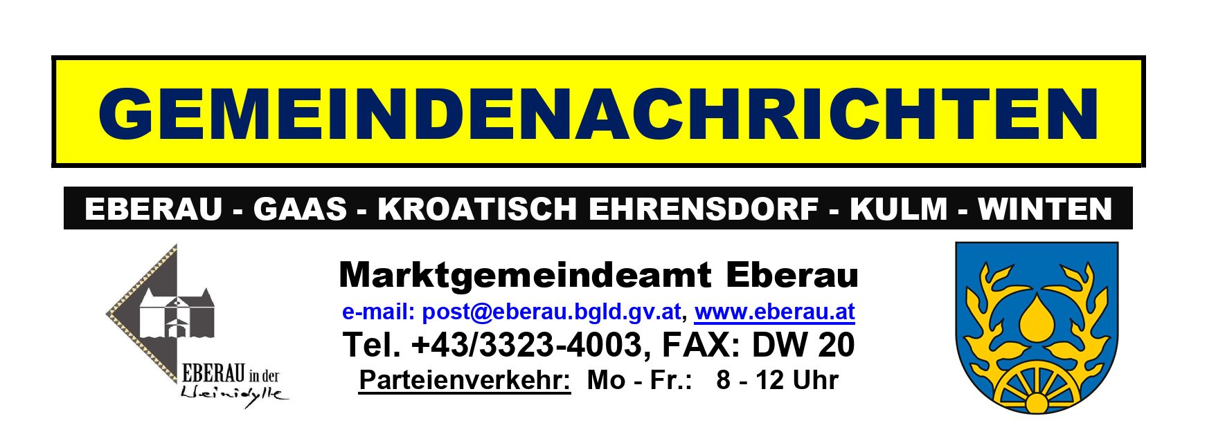 Offizielle Bekanntmachung für die Marktgemeinde Eberau. Kontakt per E-Mail an post@eberau.bgl.gv.at oder besuchen Sie www.eberau.at. Tel.: +43/3323-4003, Fax: DW 20. Öffnungszeiten: Mo-Fr, 8-12 Uhr.