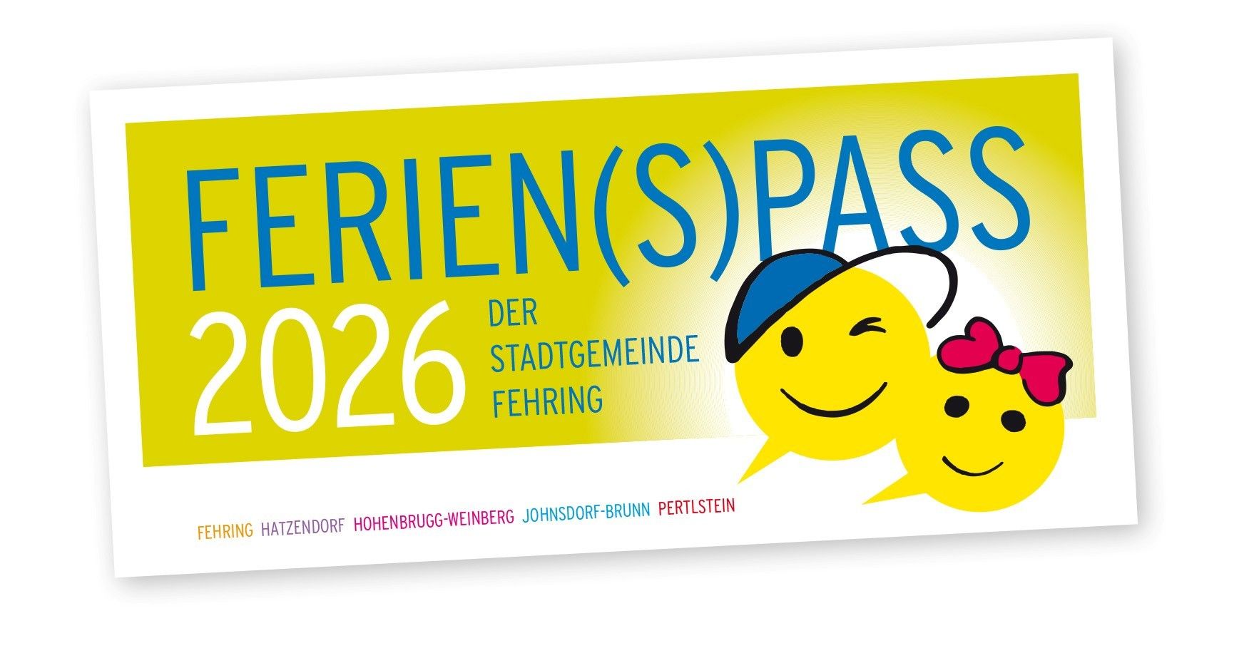 Ein gelbes Plakat mit einem lächelnden Gesicht und Hut, der die Nummer 26 zeigt, und Text auf Deutsch 'DER STADTGEMEINE FEHRING'. Darunter befinden sich Ortsnamen wie 'HOHENBRUGG-WEINBERG', 'JOHNSDORR-BRUNI' und 'PERTSTEIN'.