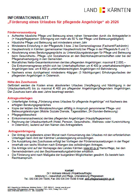 Das Dokument ist ein Informationsblatt über die Antragsstellung für einen Pflegeurlaub für pflegebedürftige Angehörige ab 2026. Es beschreibt die Anspruchsvoraussetzungen, Antragsanforderungen und den Einreichungsprozess. Der Antrag muss innerhalb eines Monats nach dem Urlaub mit den erforderlichen Unterlagen bei der Kärtner Landesregierung eingereicht werden. Die Entscheidung über die Förderung erfolgt innerhalb von sechs Wochen.