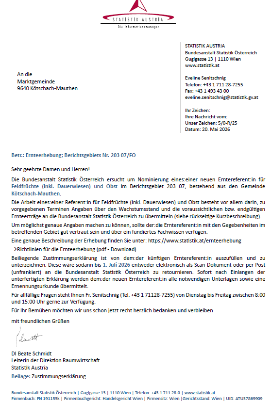Amtlicher Brief von Statistik Austria zur Nominierung neuer Feld- und Obstvertreter. Es wird um die Nominierung eines neuen Feld- und Obstvertreters für die Gemeinde Kotschach-Mauthen gebeten. Details und Antrag unter www.statistik.at/erntenerhebung. Kontakt: Eveline Senitschnig.