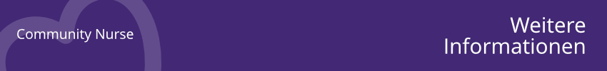 Das Bild zeigt einen violetten Hintergrund mit weißem Text. Links steht 'Community Nurse' und rechts 'Weiter Informationen'.
