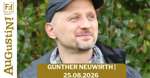 Ein Mann mit Bart und Mütze lächelt vor einem grünen Hintergrund. Darunter steht der Text Günther Neuwirth und 25.08.2026.