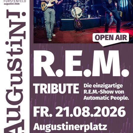 Plakat für ein Tribute-Konzert von R.E.M. durch Automatic People, geplant für den 21. August 2026, am Augustinerplatz. Das Plakat zeigt eine Band auf der Bühne mit Gitarren und Schlagzeug.