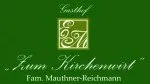 Der grüne Hintergrund zeigt das Logo von 'Gutshof 37', gefolgt vom Namen 'Zum Kirchenwirt' und 'Fam. Mauthner-Reichmann'. Das Design ist elegant mit goldenen Akzenten.