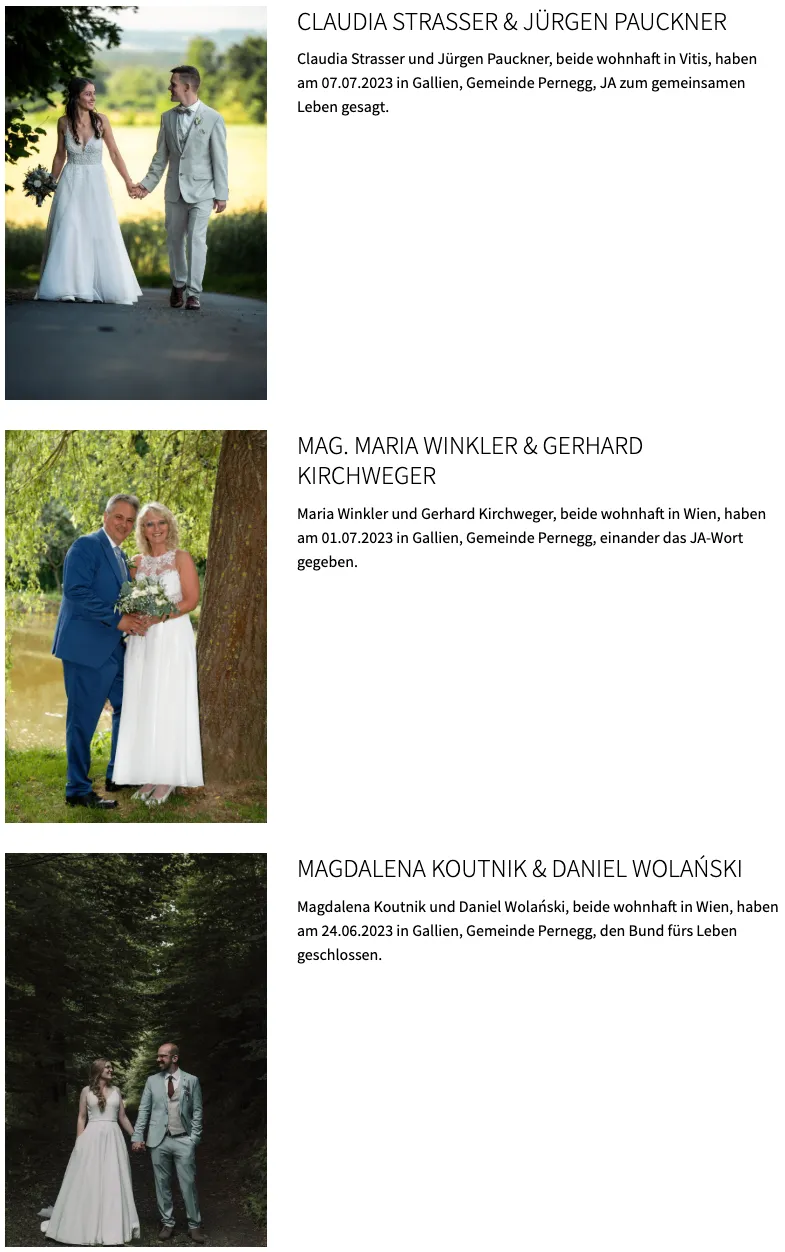 Maria Winkler und Gerhard Kirchweger, beide in Wien wohnhaft, haben am 01.07.2023 in Gallien, Gemeinde Pernegg, geheiratet.