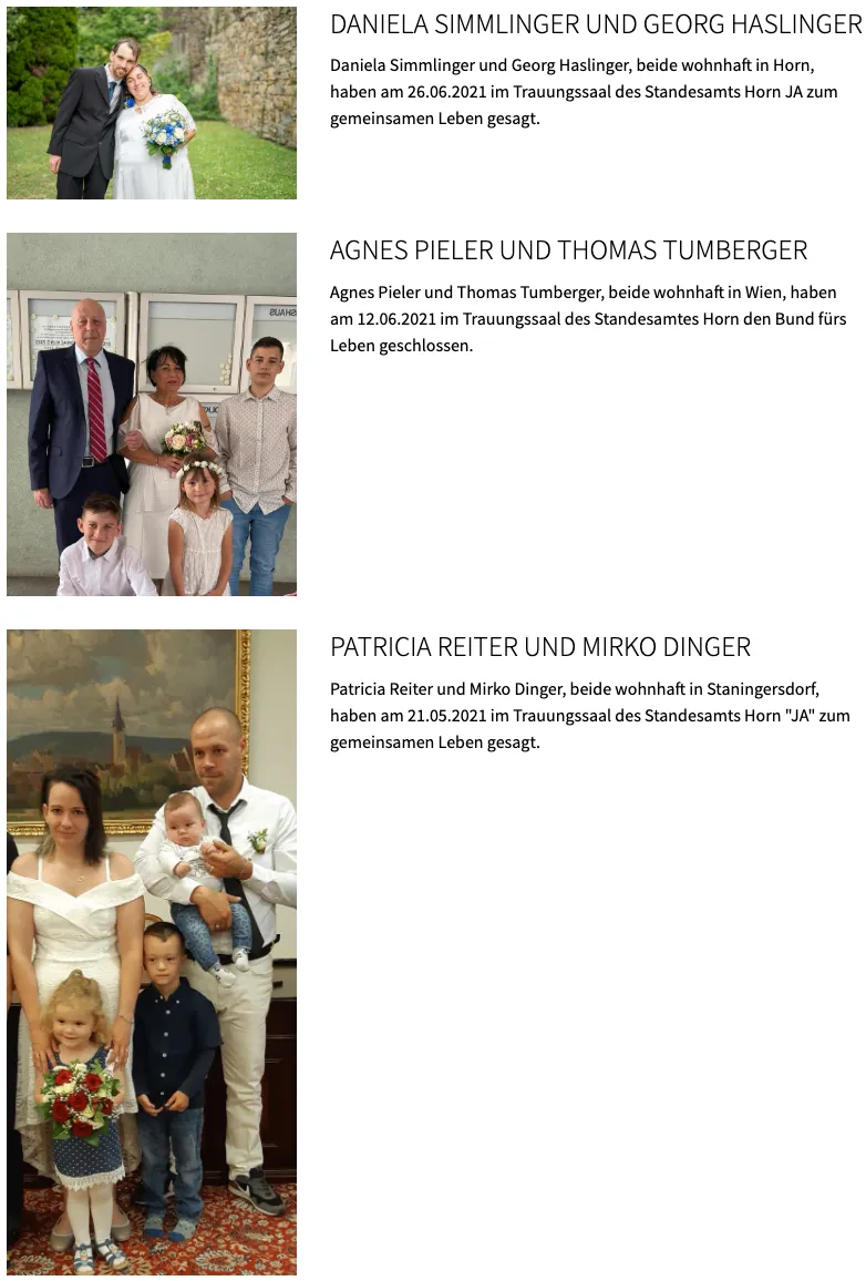 Agnes Piel und Thomas Tumberger, beide in Wien wohnhaft, haben am 12.06.2021 im Trauungssaal des Standesamtes Horn den Bund fürs Leben geschlossen.