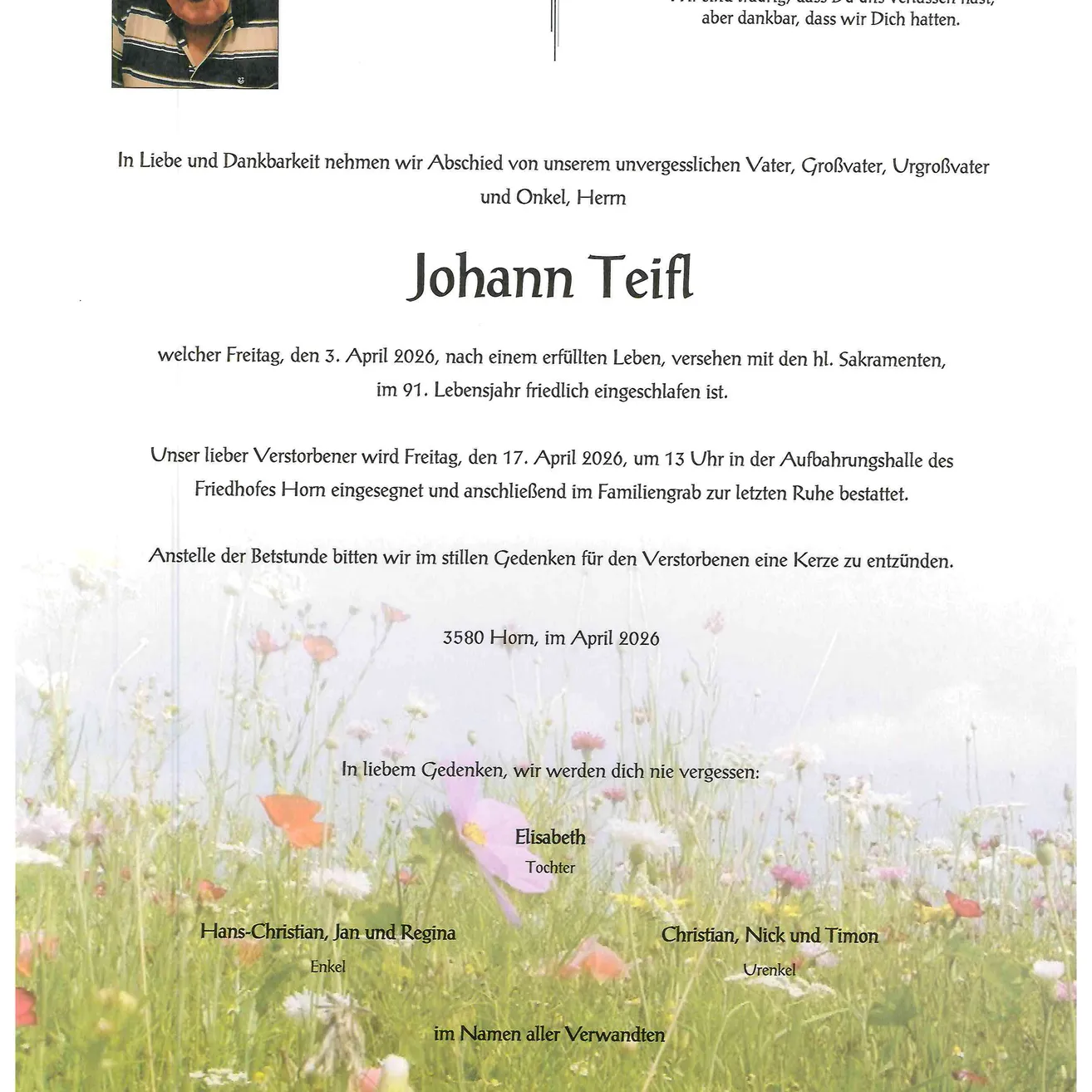Ein Nachruf für Johann Teifl, der im Alter von 91 Jahren verstarb. Die Beerdigungsfeier findet am 17. April 2026 statt. Familie und Freunde kommen zusammen, um sein Leben zu würdigen und zu feiern.