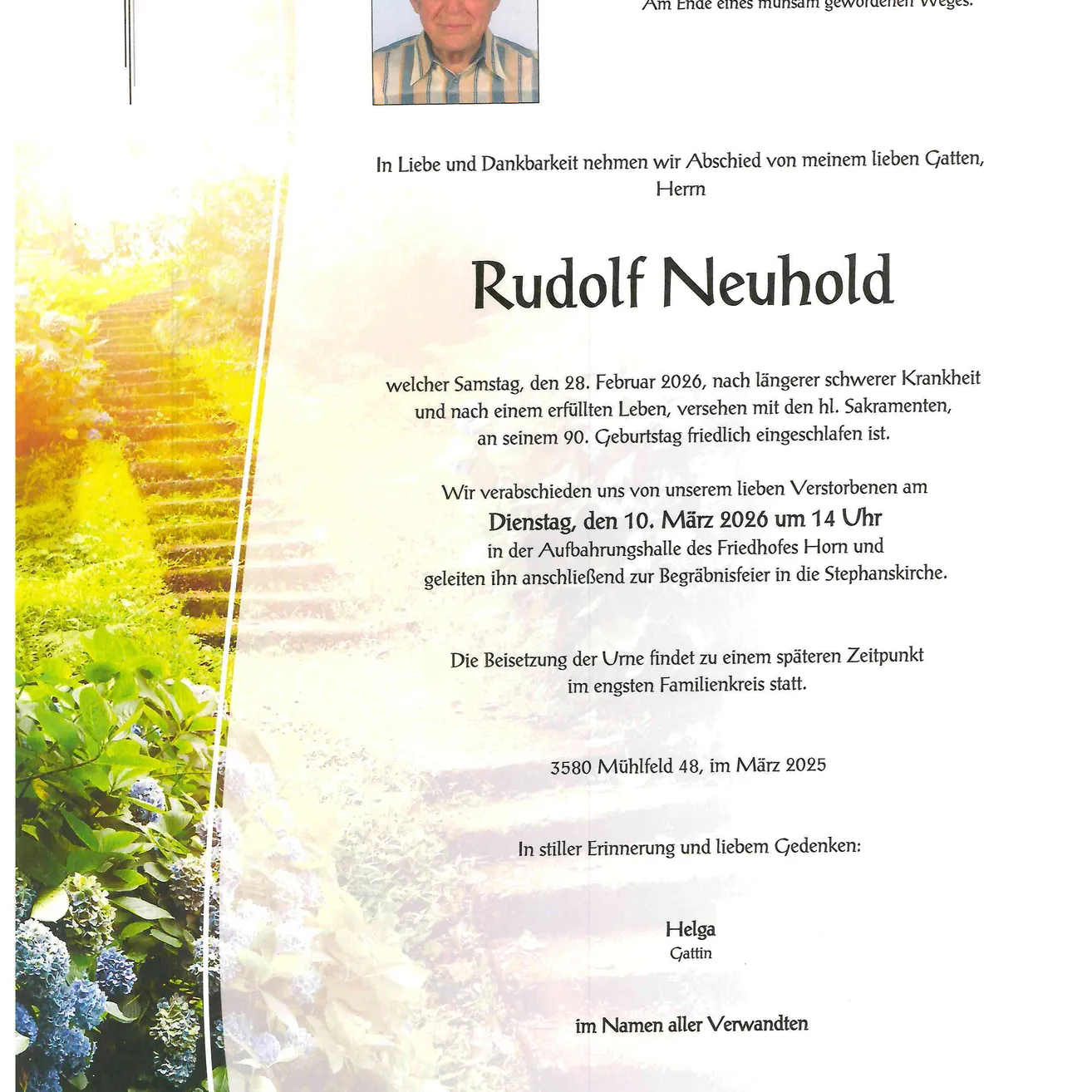Eine Todesanzeige meldet den Tod von Rudolf Neuhold. Er verstarb am 28. Februar 2026 nach langer Krankheit im Alter von 90 Jahren. Eine Beerdigung findet am 10. März 2026 um 14 Uhr im Krematorium des Friedhofs Horn statt.